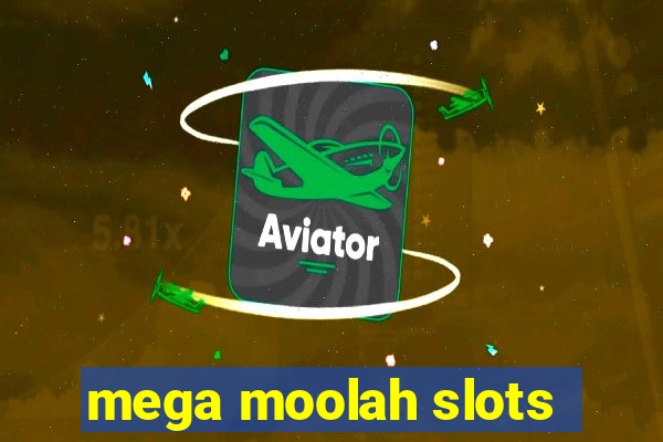 mega moolah slots