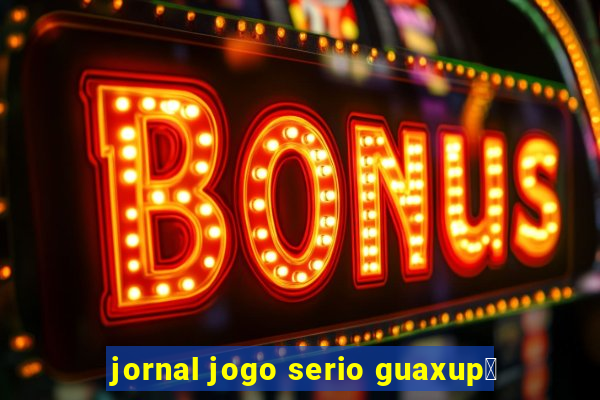 jornal jogo serio guaxup茅