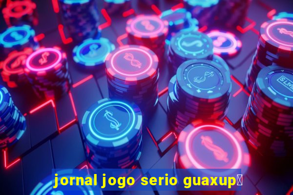 jornal jogo serio guaxup茅