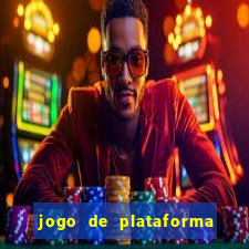 jogo de plataforma que ganha dinheiro