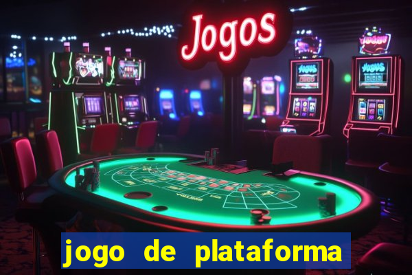 jogo de plataforma que ganha dinheiro