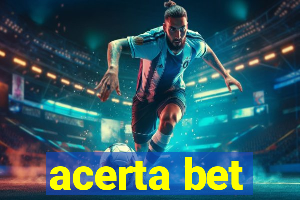 acerta bet