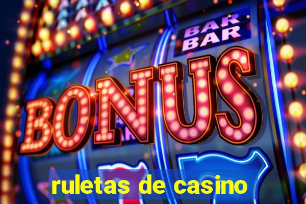 ruletas de casino