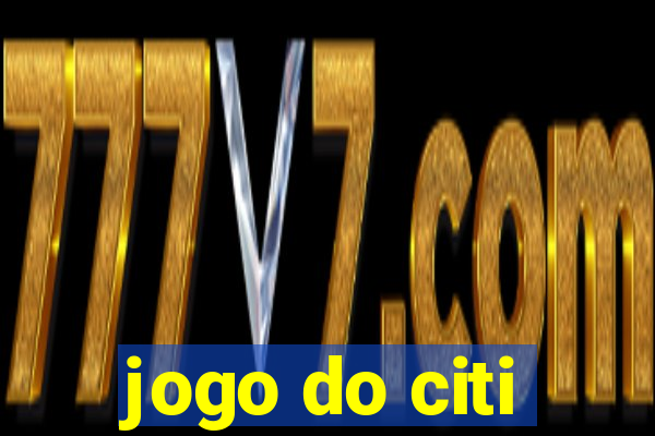 jogo do citi