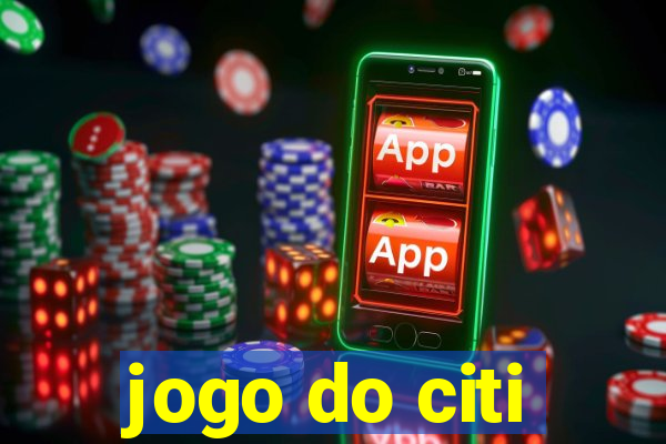 jogo do citi