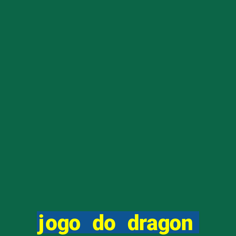 jogo do dragon grátis demo