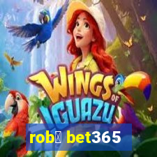 rob么 bet365