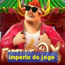 imperio do jogo