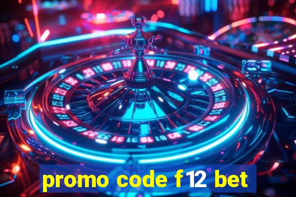 promo code f12 bet