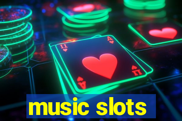 music slots