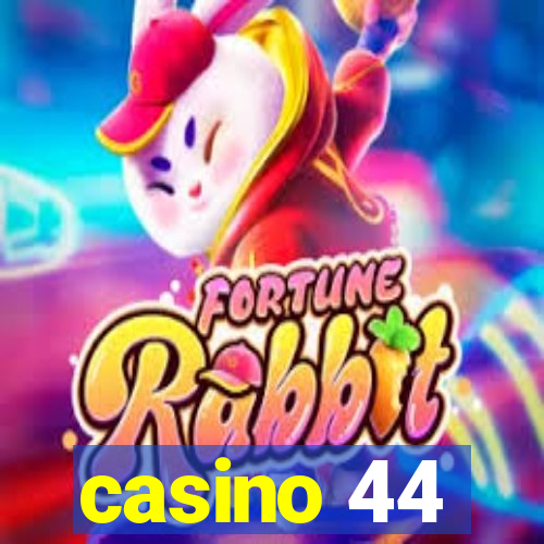 casino 44