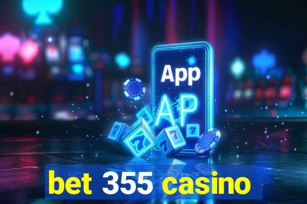 bet 355 casino