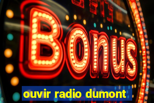 ouvir radio dumont