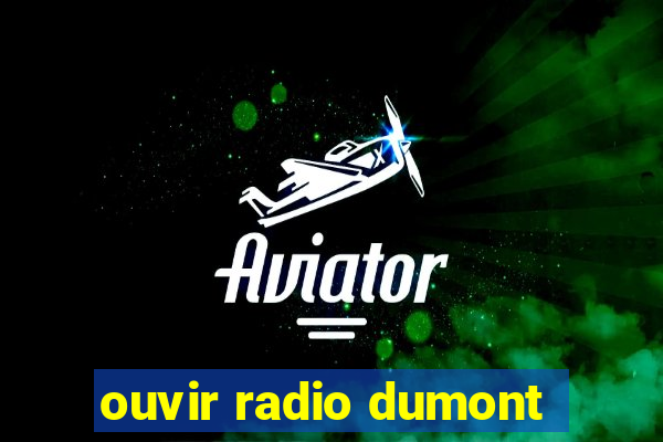 ouvir radio dumont