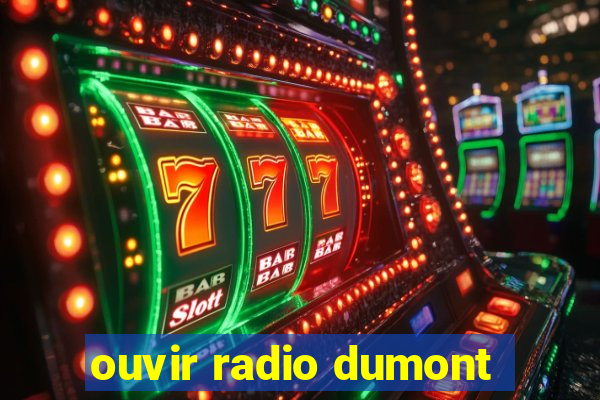 ouvir radio dumont