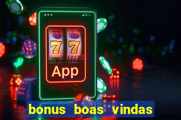 bonus boas vindas estrela bet