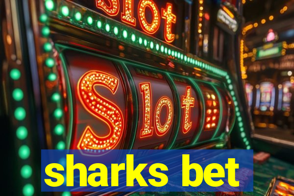 sharks bet