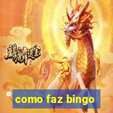 como faz bingo