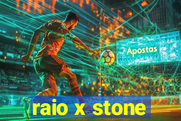 raio x stone