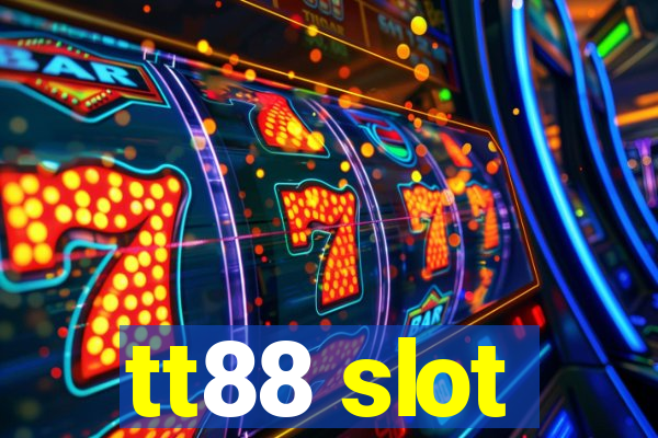 tt88 slot