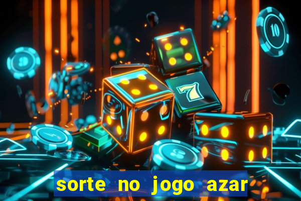 sorte no jogo azar no amor livro