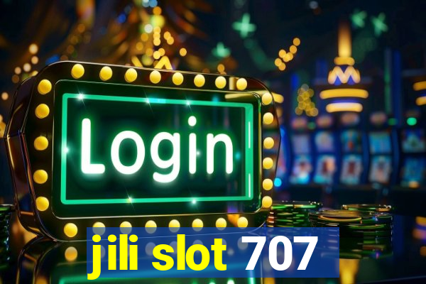 jili slot 707