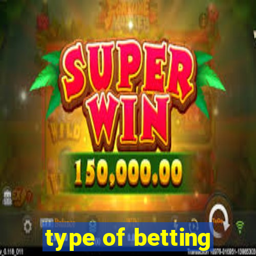 type of betting