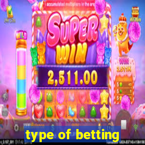 type of betting