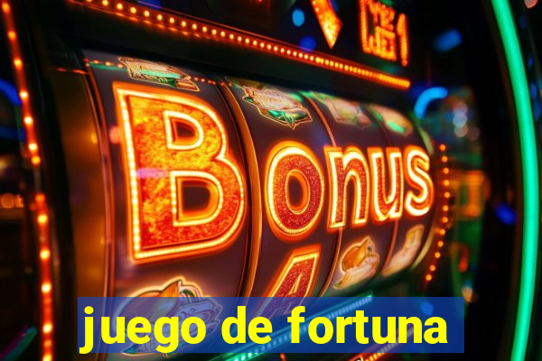 juego de fortuna