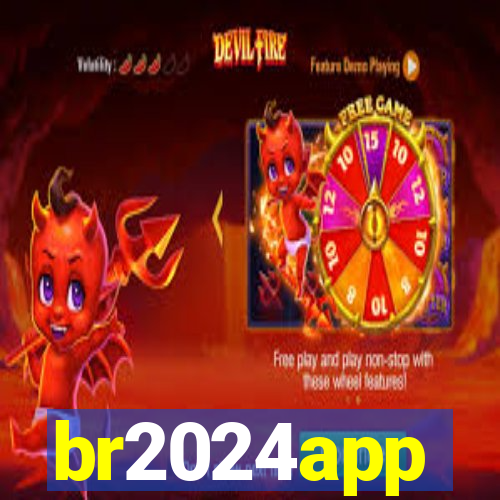 br2024app