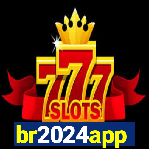 br2024app