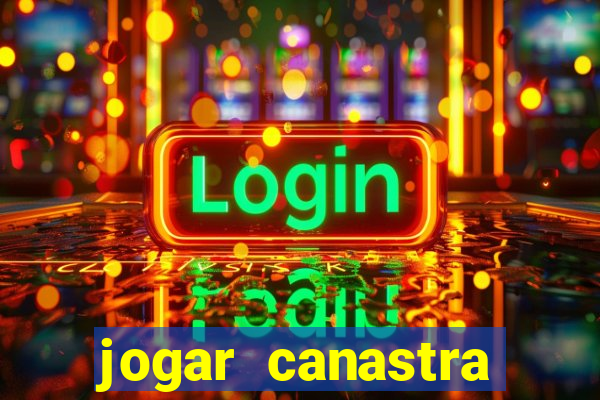 jogar canastra online valendo dinheiro