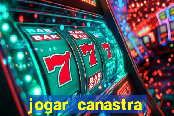 jogar canastra online valendo dinheiro