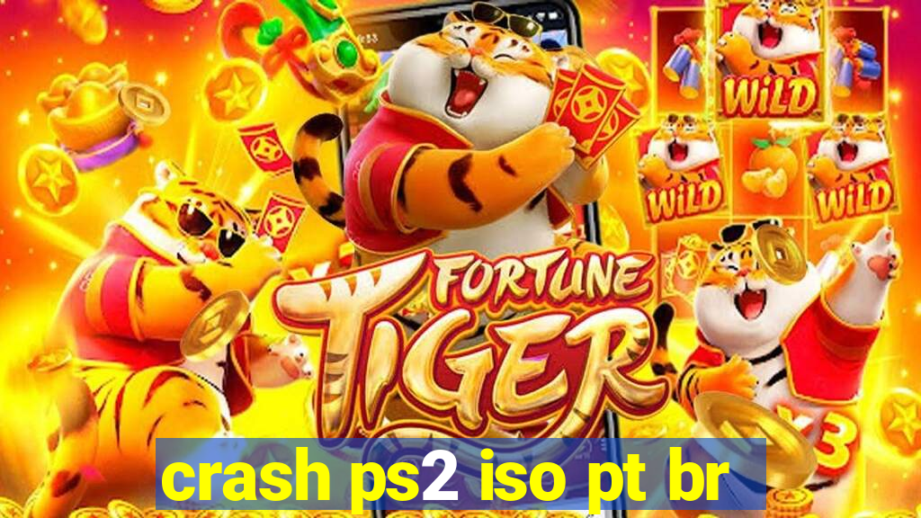 crash ps2 iso pt br