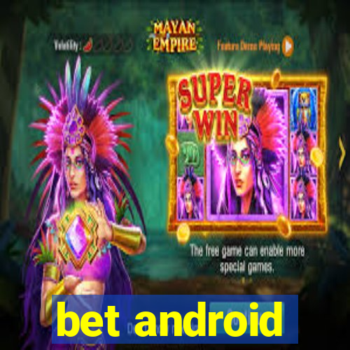 bet android