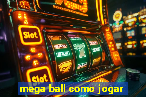 mega ball como jogar