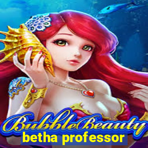 betha professor