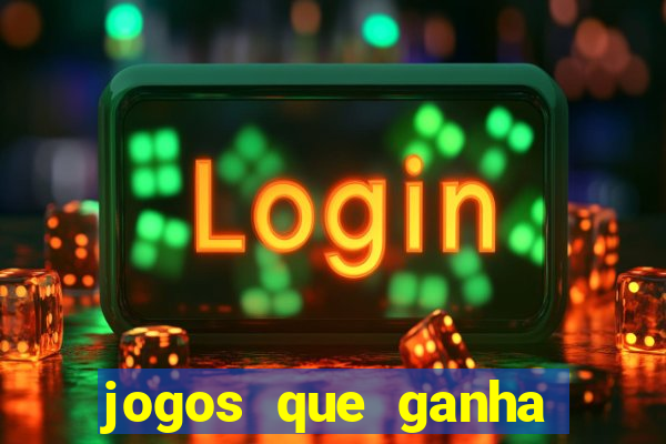 jogos que ganha dinheiro de verdade sem depositar