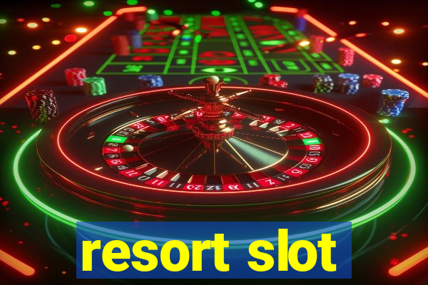 resort slot