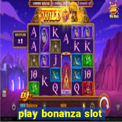 play bonanza slot