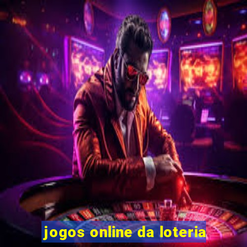 jogos online da loteria