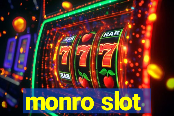 monro slot