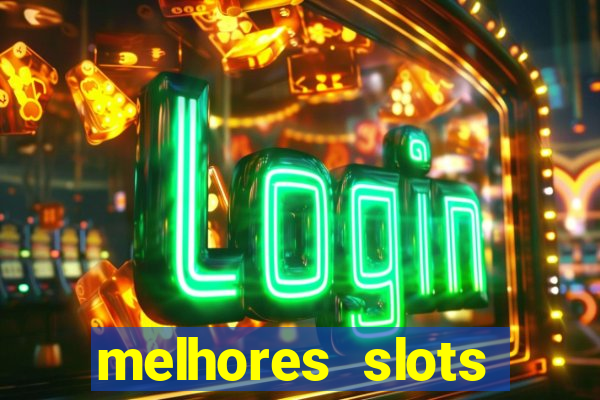 melhores slots online para ganhar dinheiro