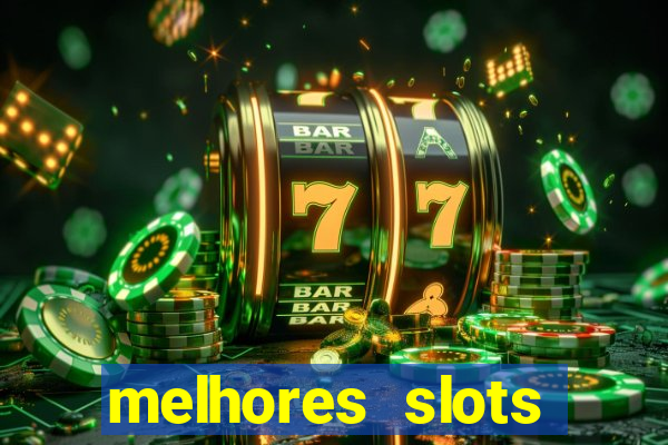 melhores slots online para ganhar dinheiro