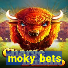 moky bets