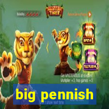 big pennish