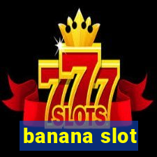 banana slot