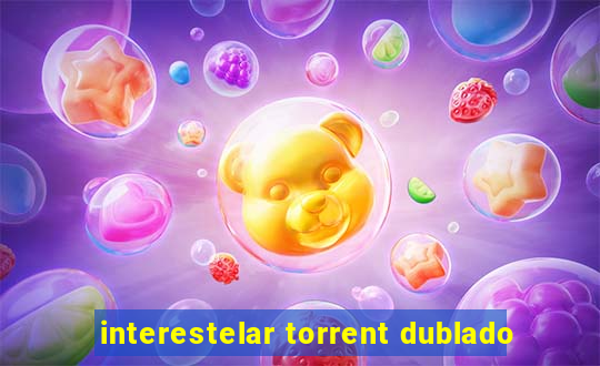 interestelar torrent dublado