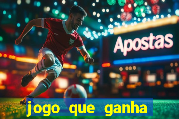 jogo que ganha dinheiro de verdade