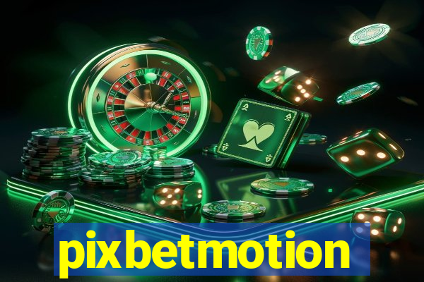 pixbetmotion